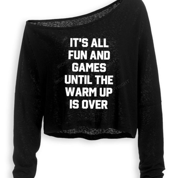 It's All Fun and Games Until the Warm Up is Over Off Shoulder Long Sleeve Crop Top
