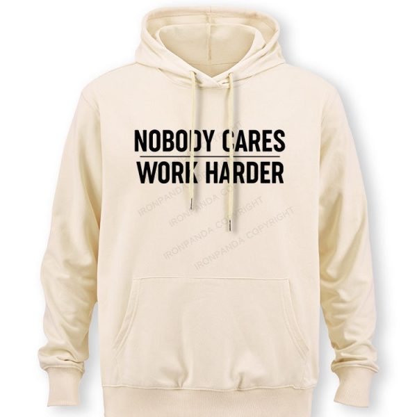 Nobody Cares Work Harder Classic Gym Hoodie