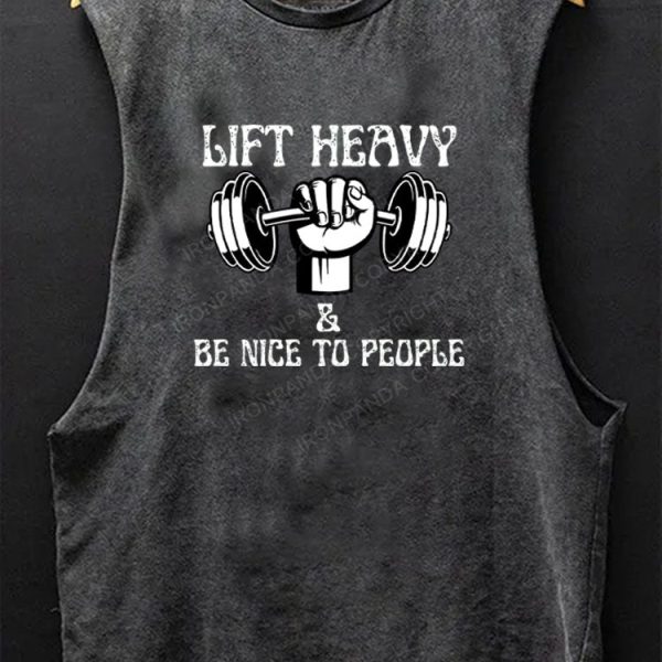 Lift Heavy And Be Nice To People Scoop Bottom Cotton Tank