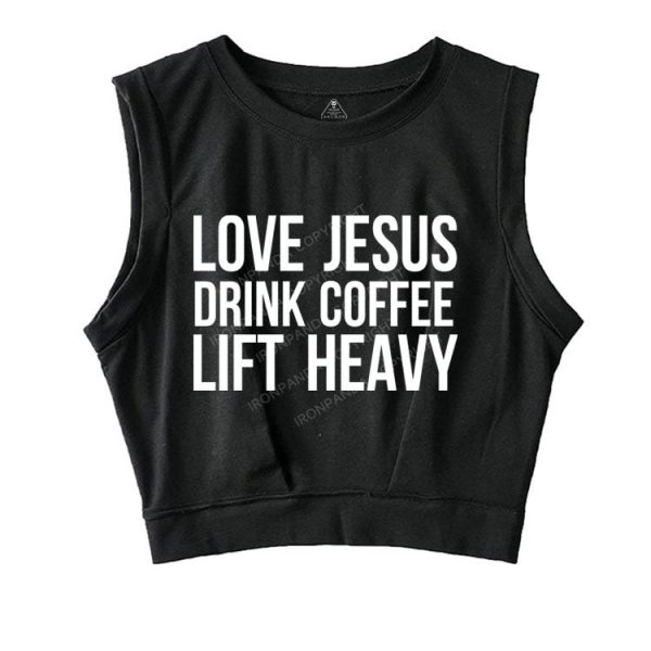 LOVE JESUS DRINK COFFEE LIFT HEAVY SLEEVELESS CROP TOPS