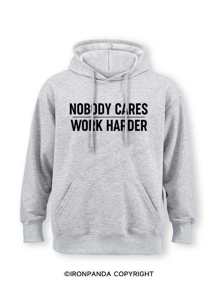 Nobody Cares Work Harder Classic Gym Hoodie