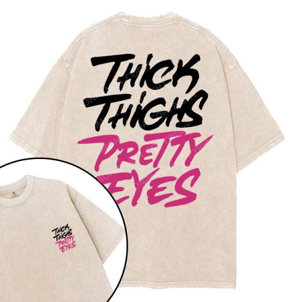 THICK THIGHS PRETTY EYES printed Gym Shirt