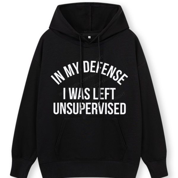 IN MY DEFENSE I WAS LEFT UNSUPERVISED Classic Gym Hoodie