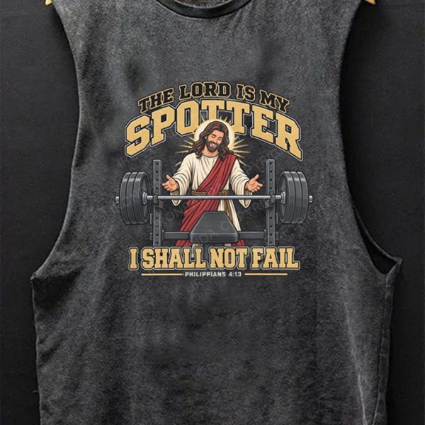 THE LORD IS MY SPOTTER I SHALL NOT FAIL Scoop Bottom Cotton Tank