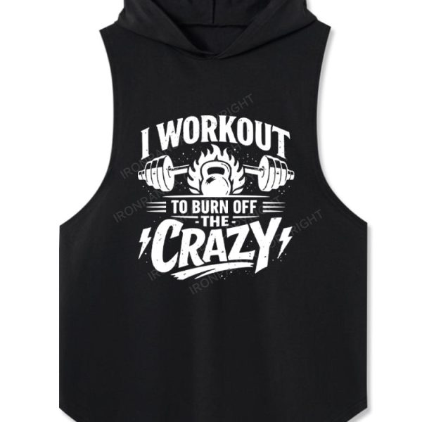 I Workout To Burn Off The Crazy Hooded Tank
